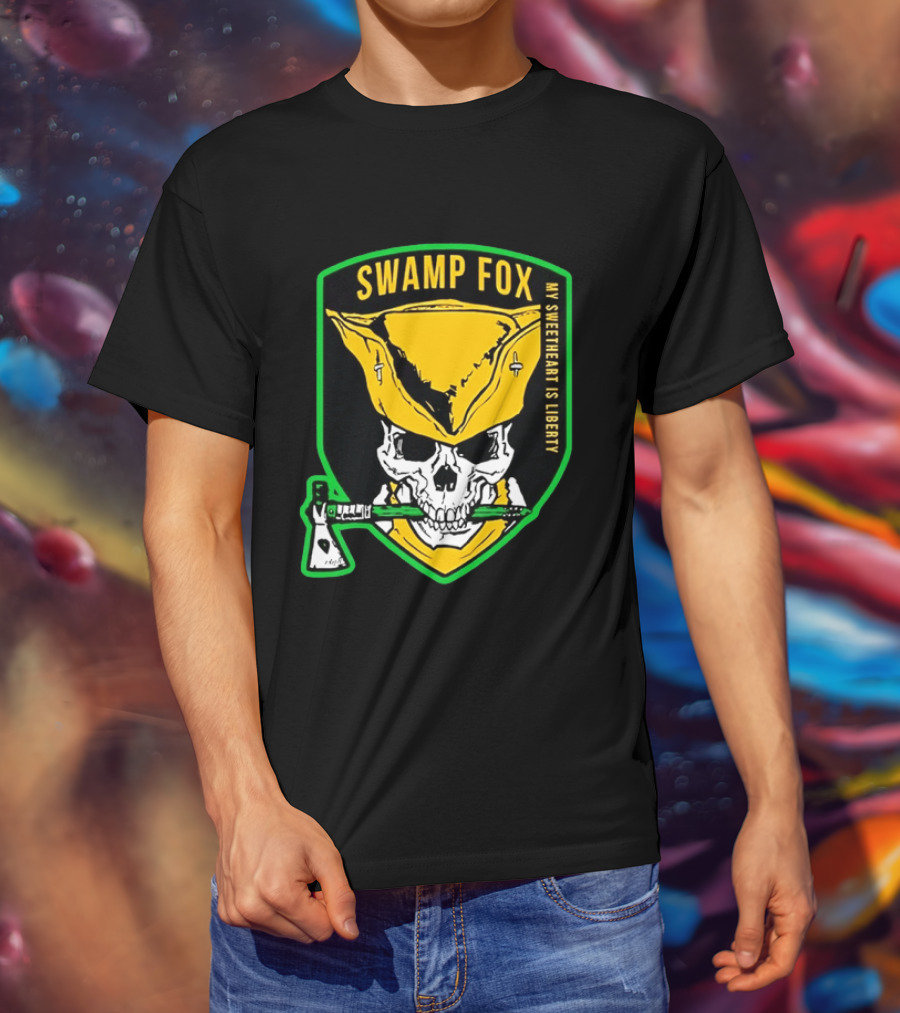 Swamp Fox My Sweetheart Is Liberty Skull Badass Patch T-Shirt