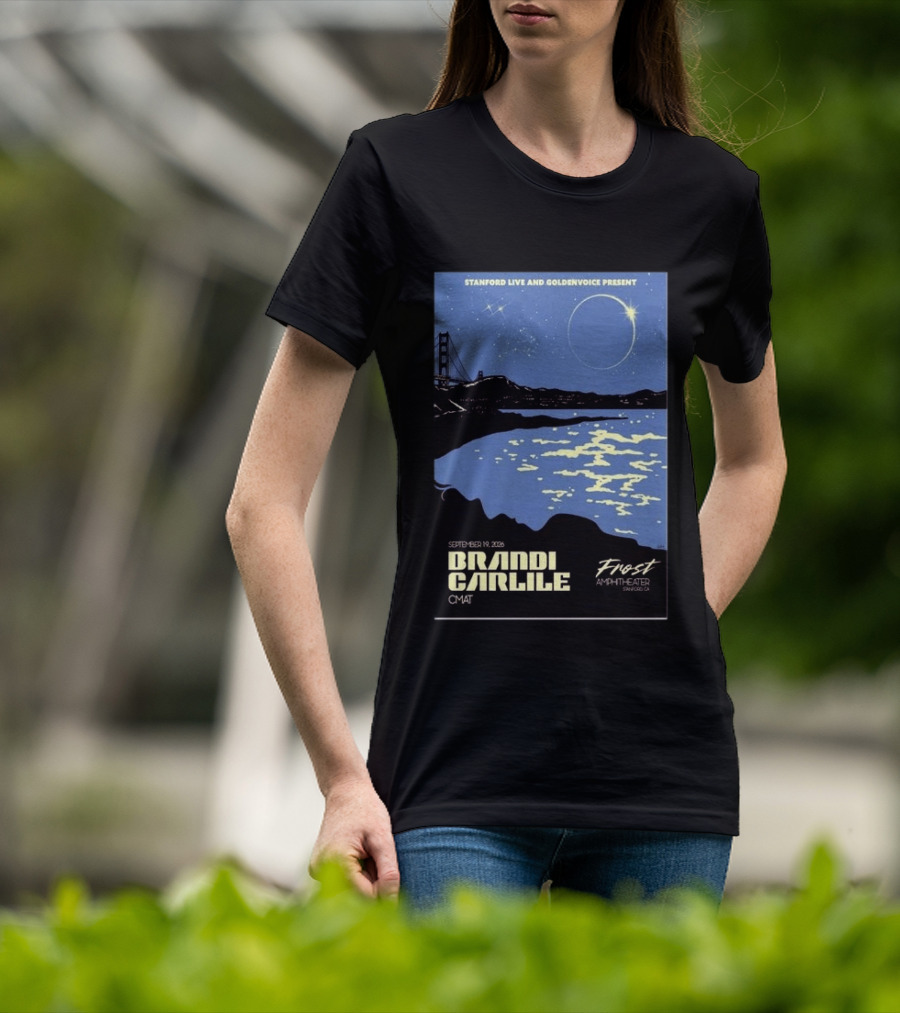 Stanford Live Goldenvoice Presents Brandi Carlile September 19 2026 Frost Amphitheater Stanford CA T-Shirt