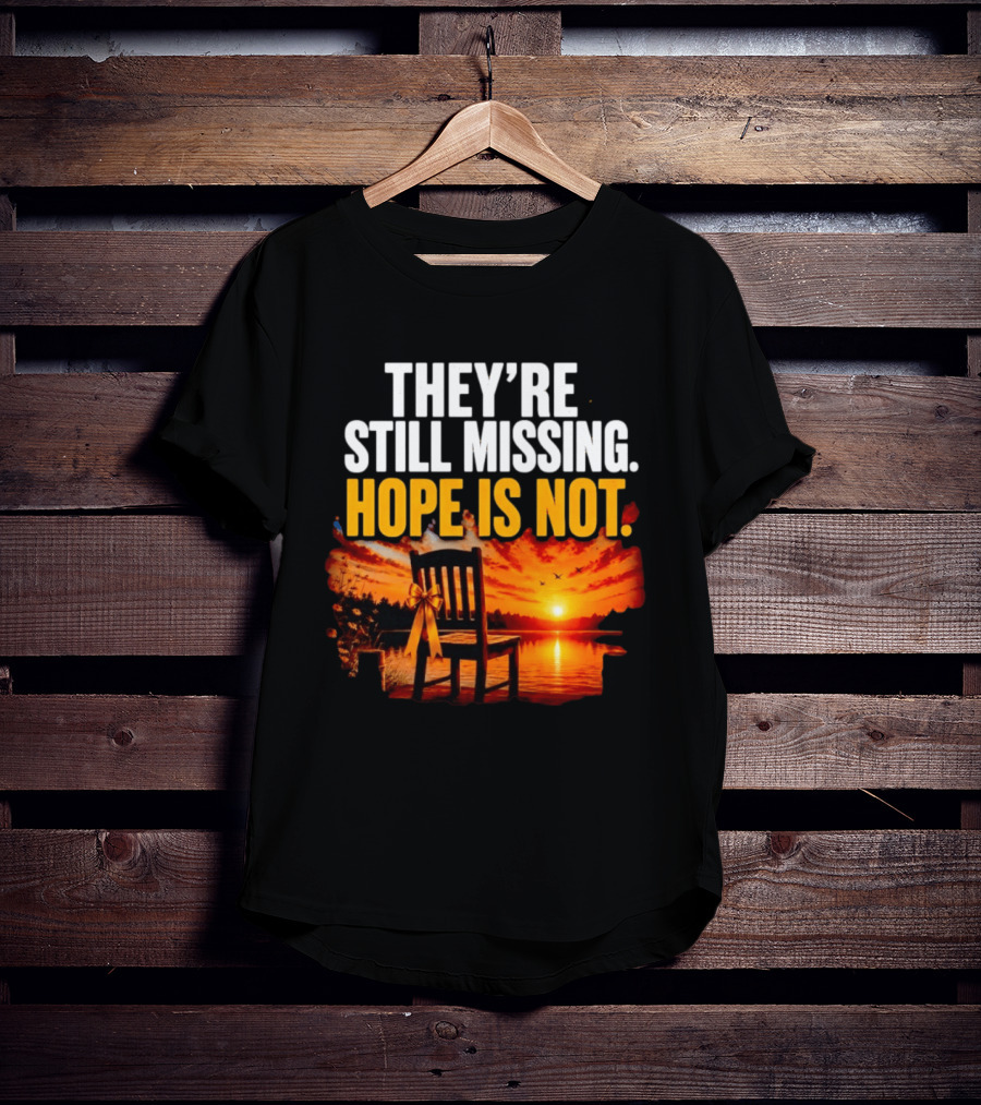 They're Still Missing Hope Is Not Sunset Chair With Ribbon T-Shirt
