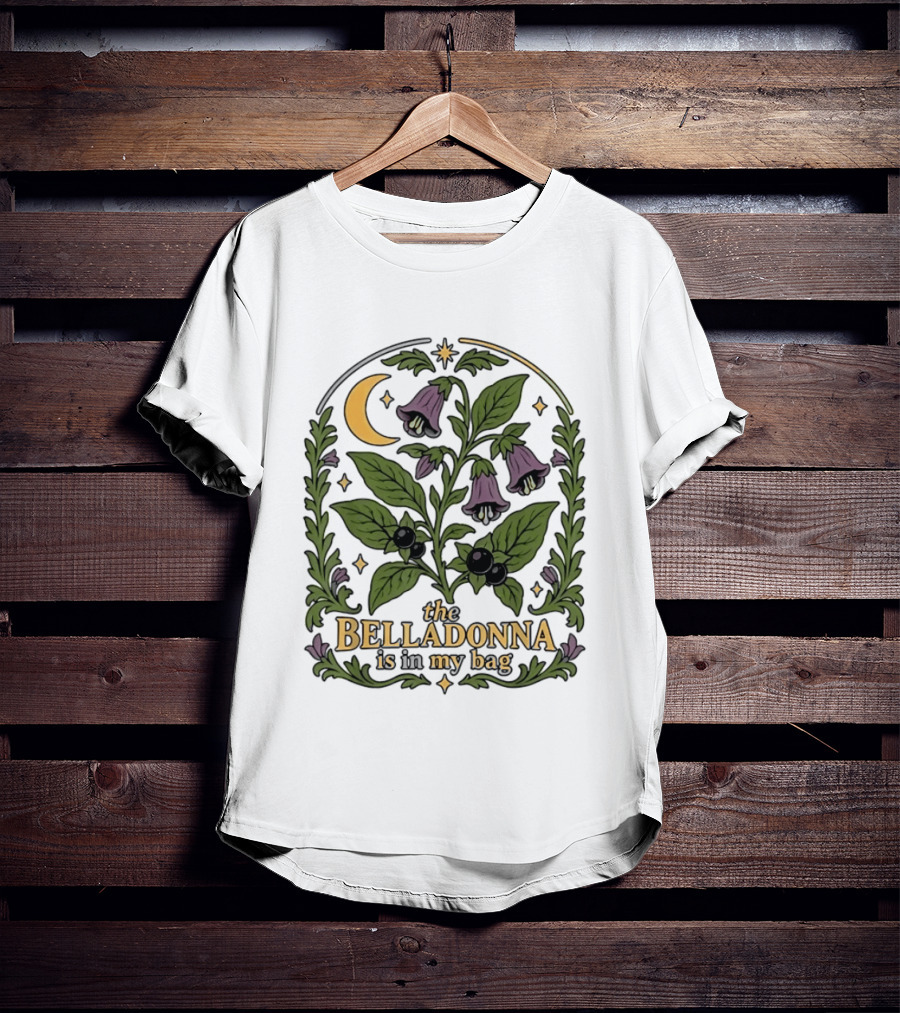 Belladonna Is In My Bag Botanical Nightshade Moon And Stars T-Shirt