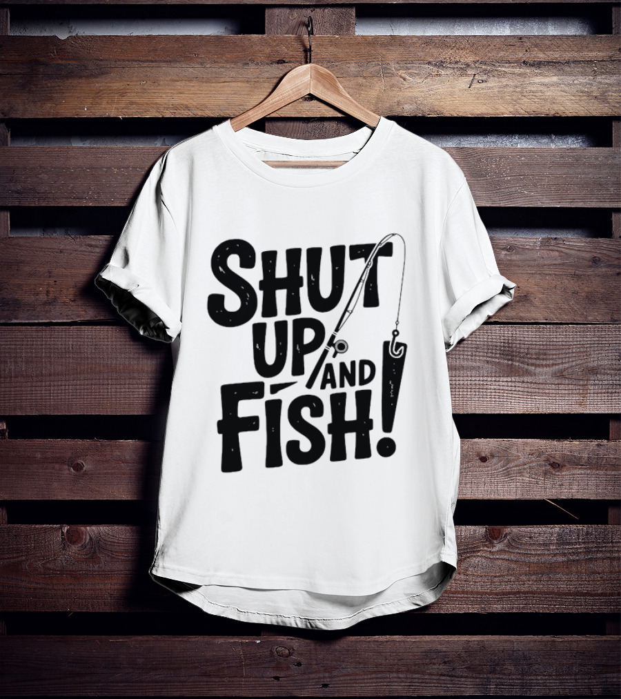 Shut Up And Fish Angler Fishing Hook Rod T-Shirt