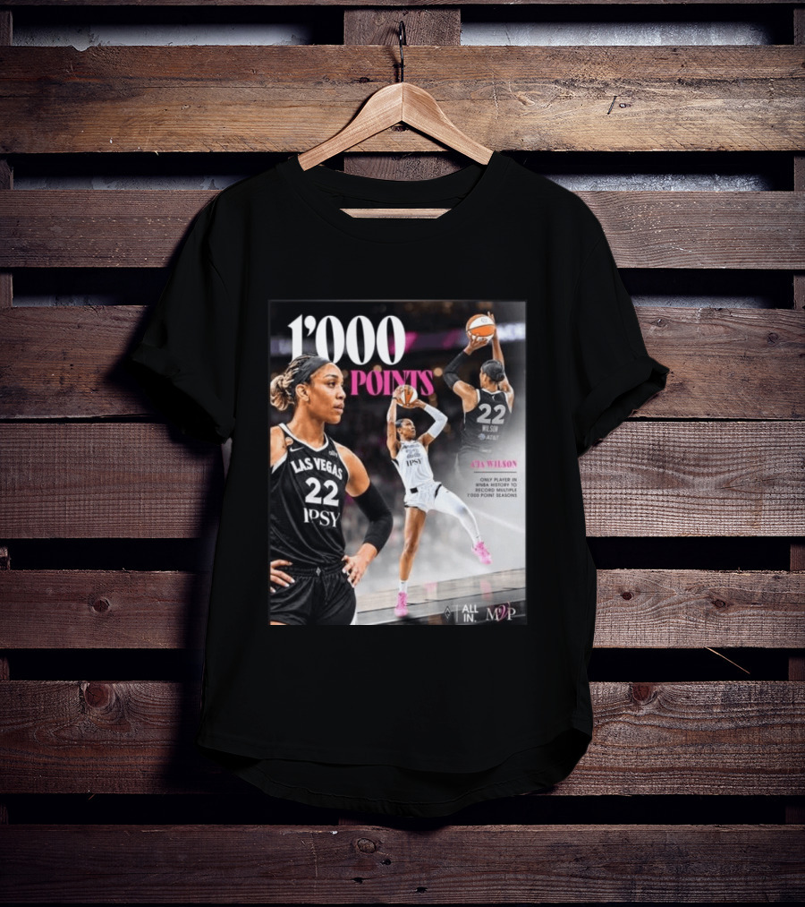 A'ja Wilson Las Vegas Aces 1000 Points Only Player In WNBA History Multiple 1000 Point Seasons T-Shirt