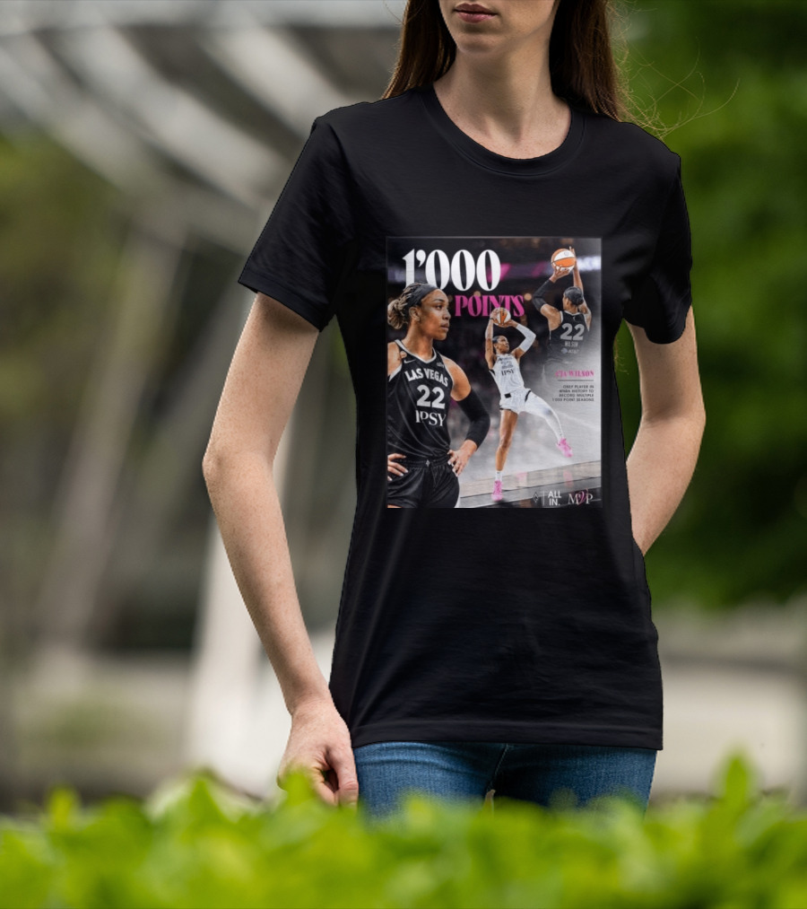 A'ja Wilson Las Vegas Aces 1000 Points Only Player In WNBA History Multiple 1000 Point Seasons T-Shirt