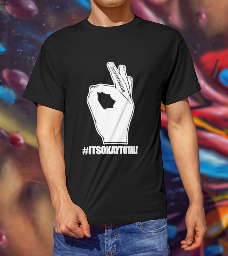 Andysmanclub Itsokaytotalk It's Okay To Talk Hand Gesture T-Shirt