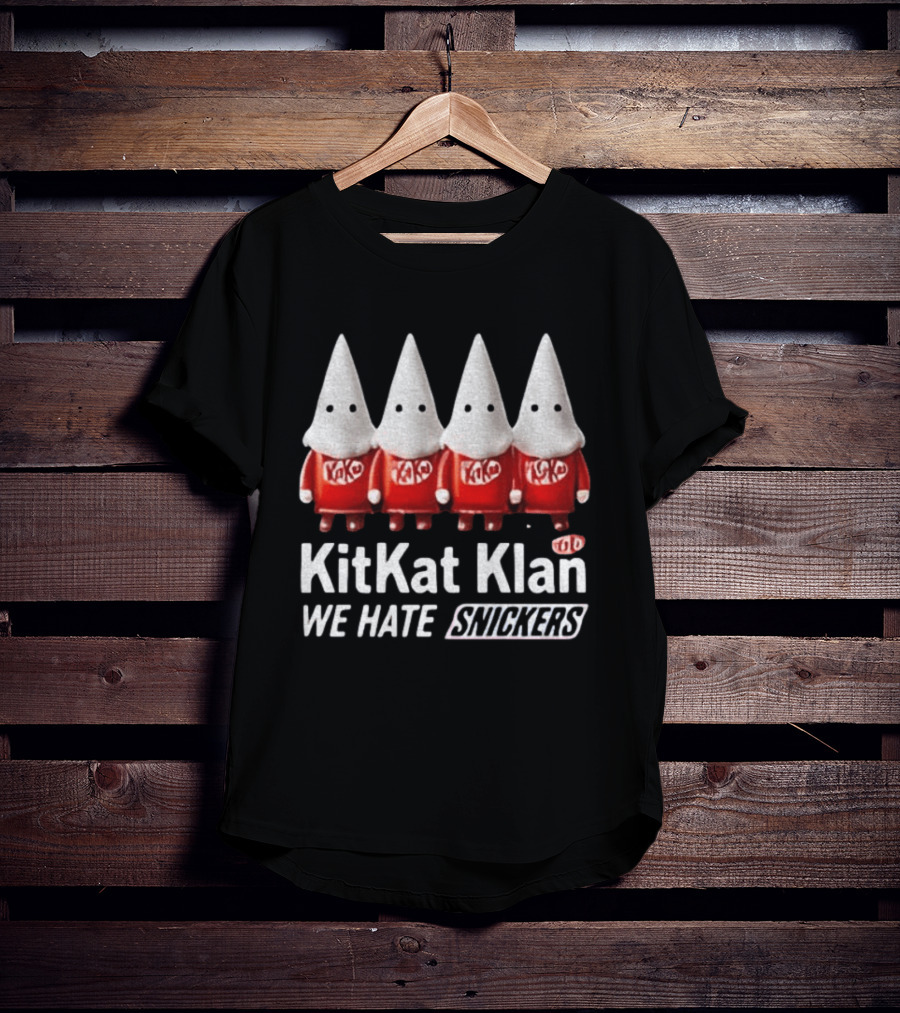 Kitkat Klan We Hate Snickers T-Shirt