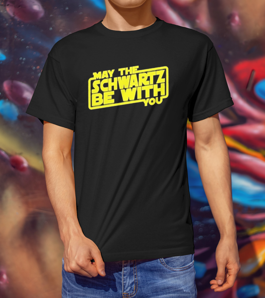 May The Schwartz Be With You Spaceballs T-Shirt