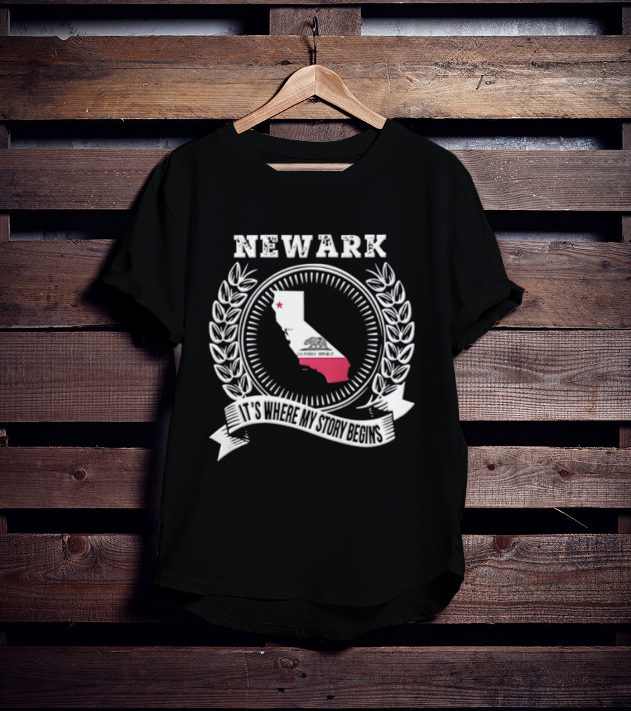 Newark California State Map Flag Laurel Wreath It Is Where My Story Begins T-Shirt
