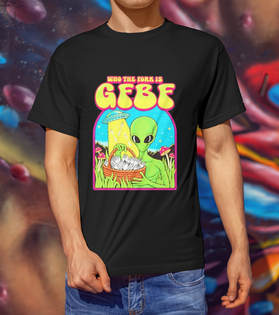 Who The Fork Is Gfbf Alien UFO Mushroom And Forks T-Shirt