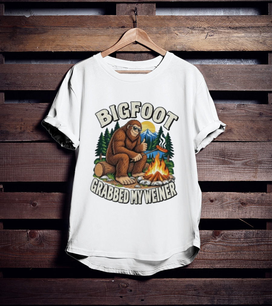Bigfoot Grabbed My Weiner Sasquatch Campfire Scene T-Shirt