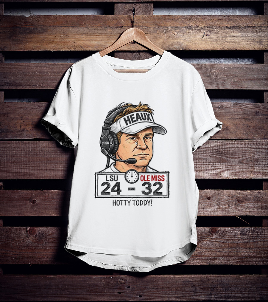 Hotty Toddy Ole Miss Vs LSU 24 32 Head Coach Cry T-Shirt