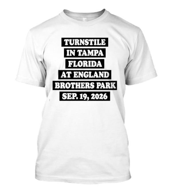 Turnstile In Tampa Florida England Brothers Park Sep 19 2026 T-Shirt