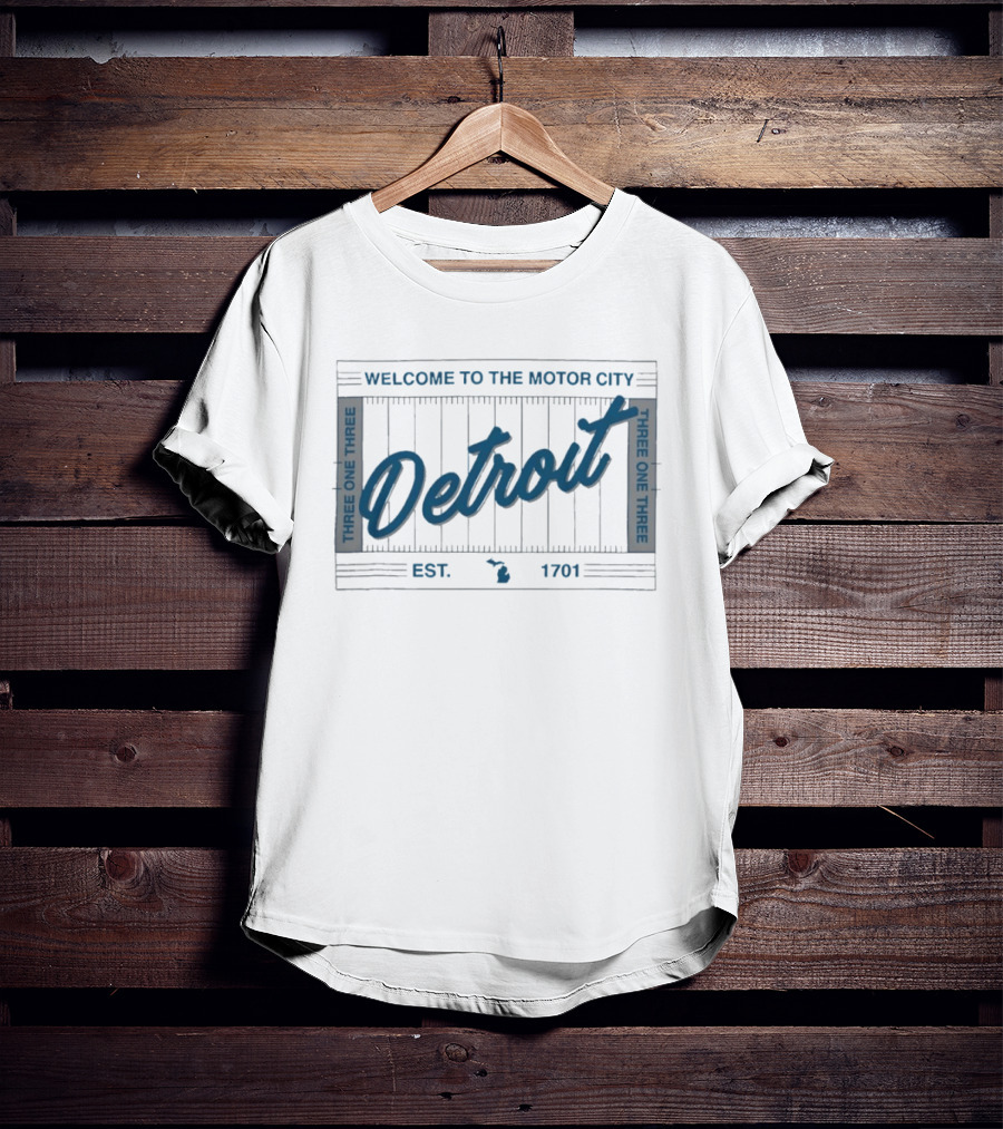 Welcome To The Motor City Detroit 313 Est 1701 Three One Three T-Shirt