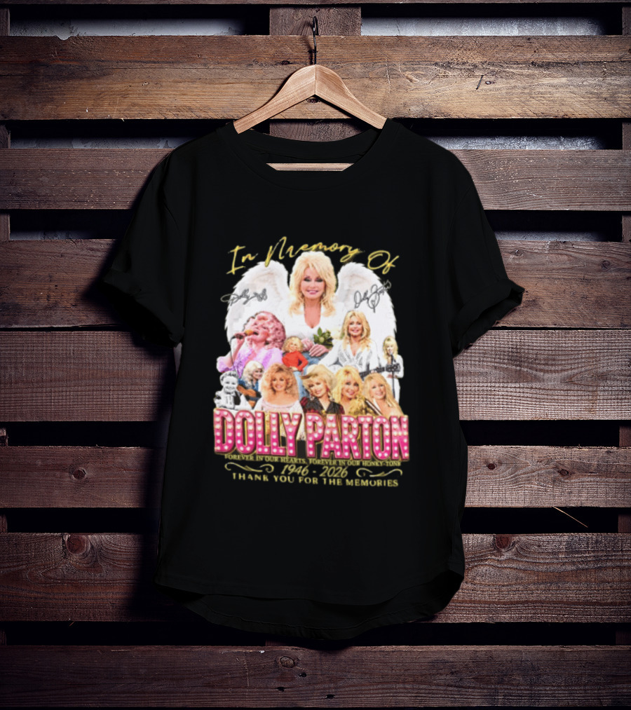 In Memory Of Dolly Parton 1946 2022 Thank You For The Memories T-Shirt