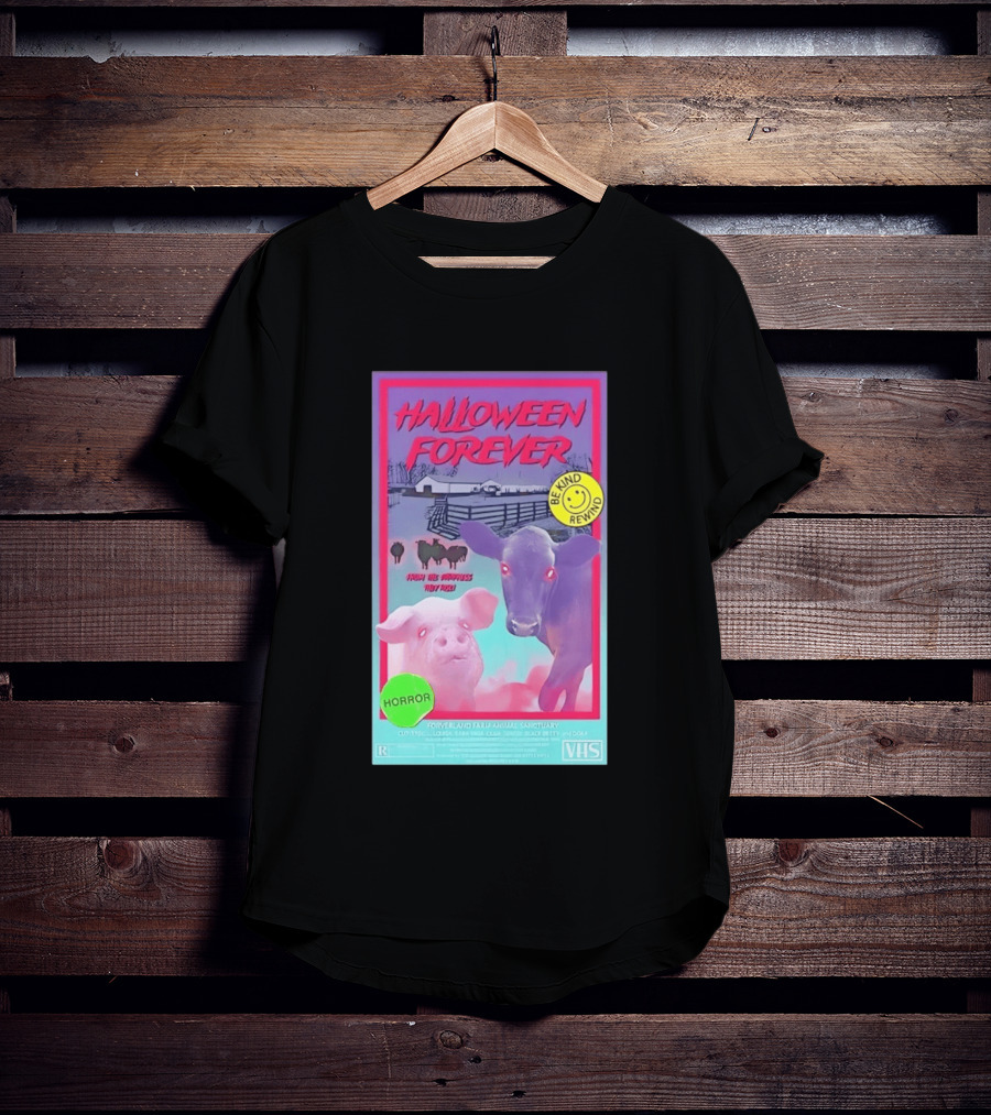 Halloween Forever Be Kind Rewind Forverland Farm Animal Sanctuary Horror VHS T-Shirt