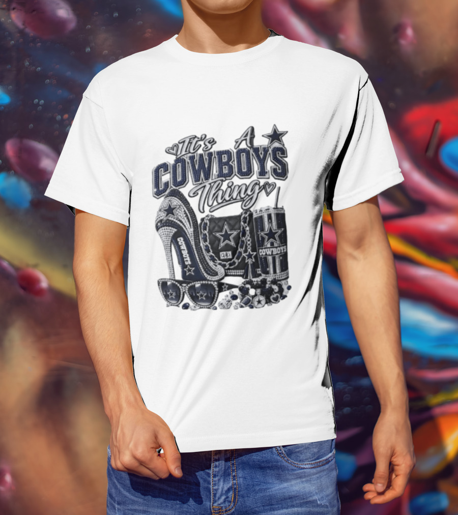Dallas Cowboys Rhinestone High Heel Purse Tumbler Sunglasses It's A Cowboys Thing T-Shirt