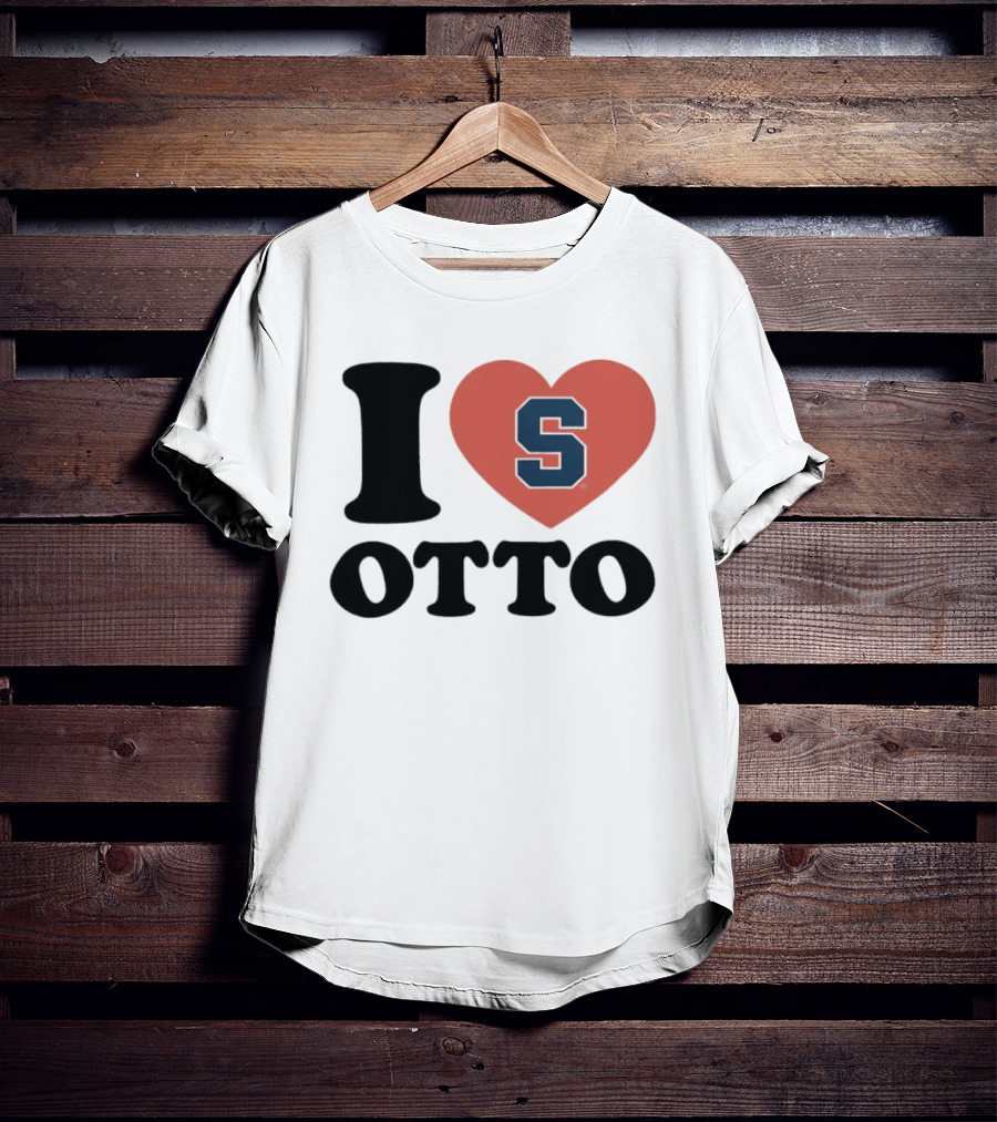I Love Otto Syracuse University S Heart S T-Shirt