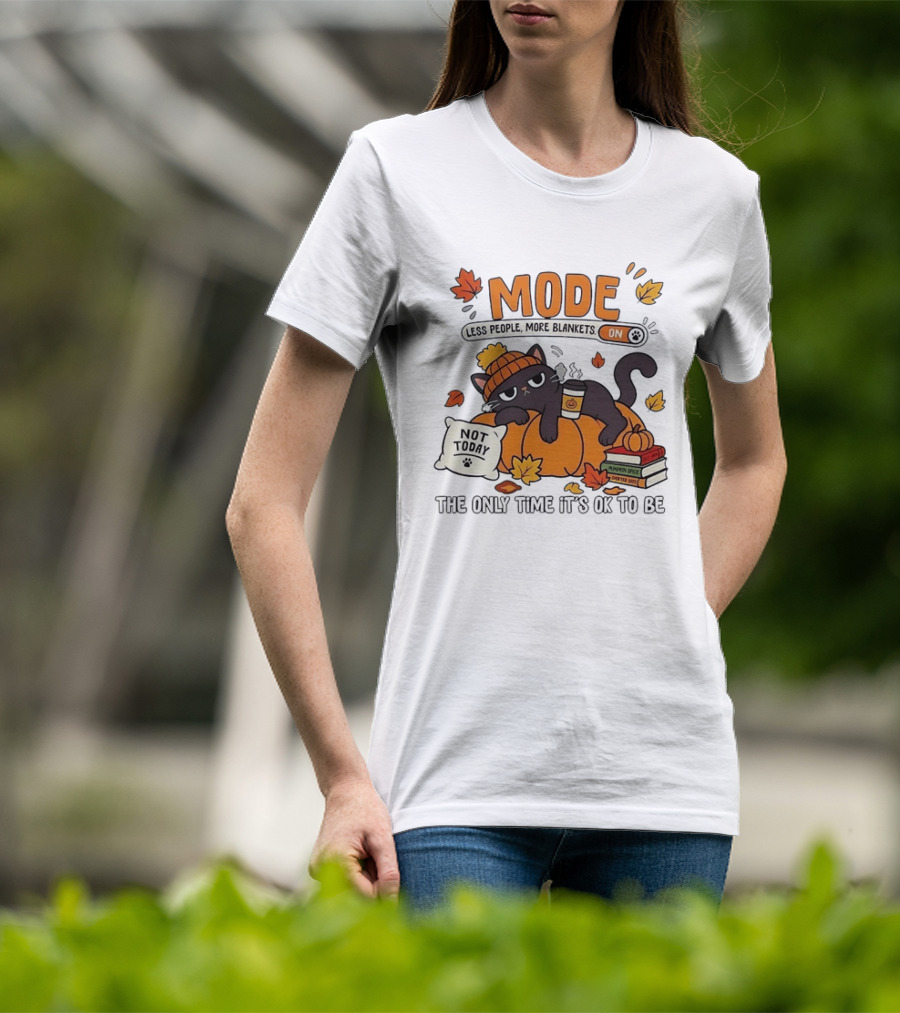 Mode On Less People More Blankets Not Today Cozy Vibes With Pumpkin Spice Black Cat T-Shirt