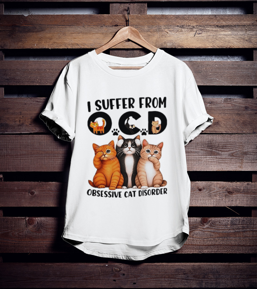 I Suffer From OCD Obsessive Cat Disorder Cute Cat Trio T-Shirt