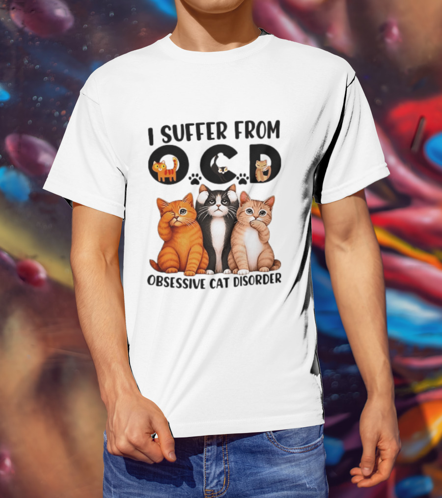 I Suffer From OCD Obsessive Cat Disorder Cute Cat Trio T-Shirt