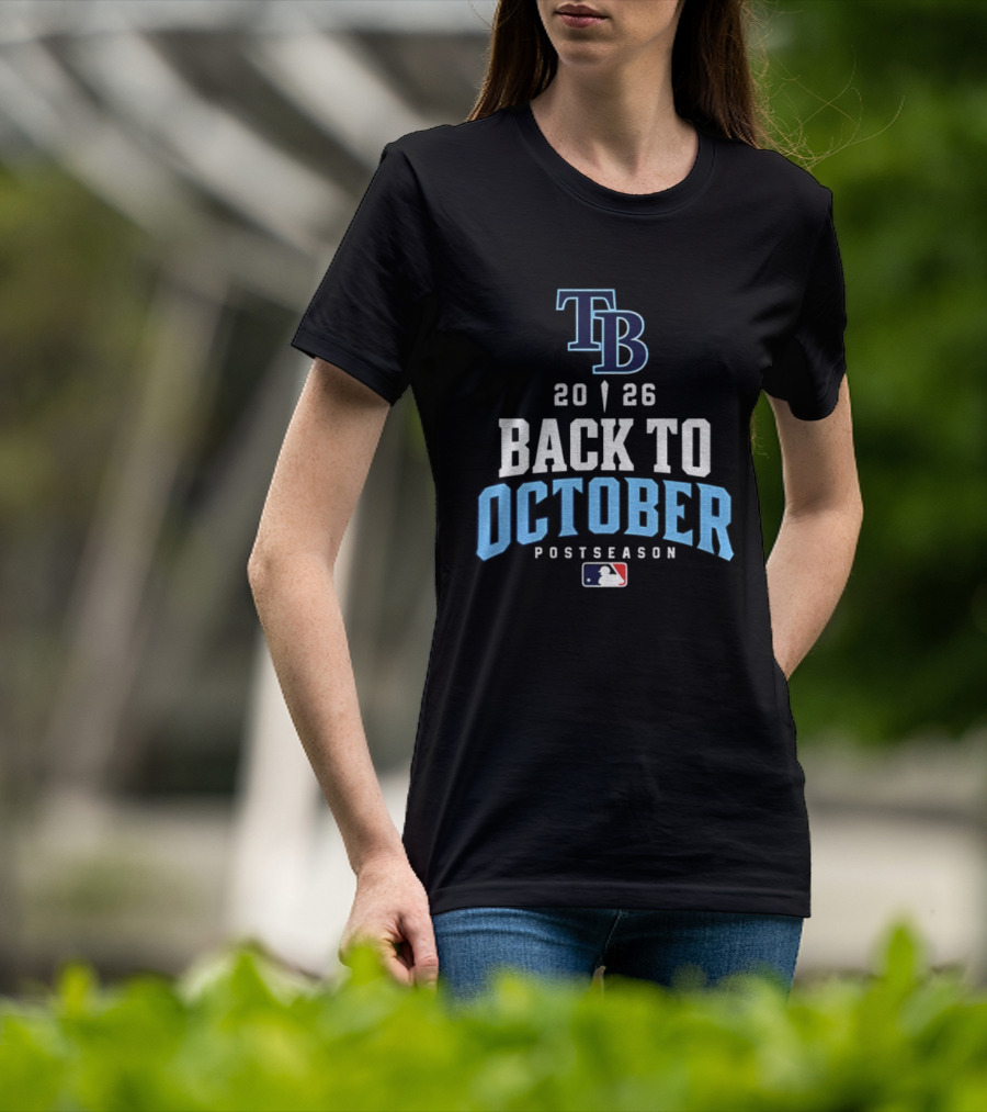Tampa Bay Rays 2026 Back To October Postseason MLB T-Shirt