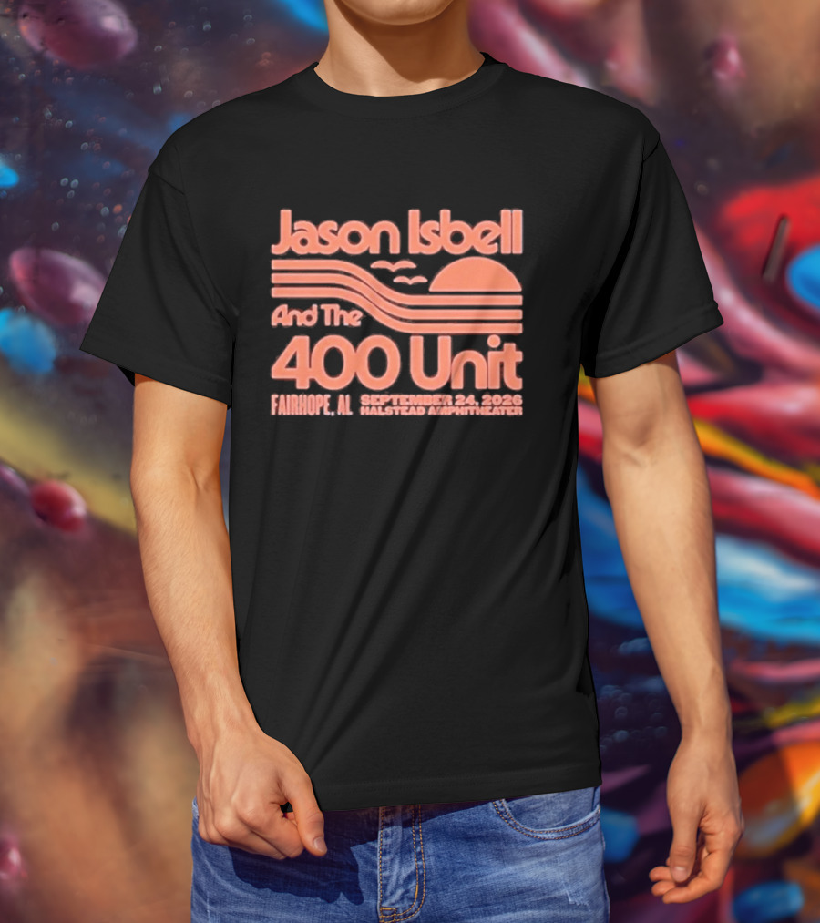 Jason Isbell And The 400 Unit Live Fairhope AL Halstead Amphitheater September 24 2026 T-Shirt