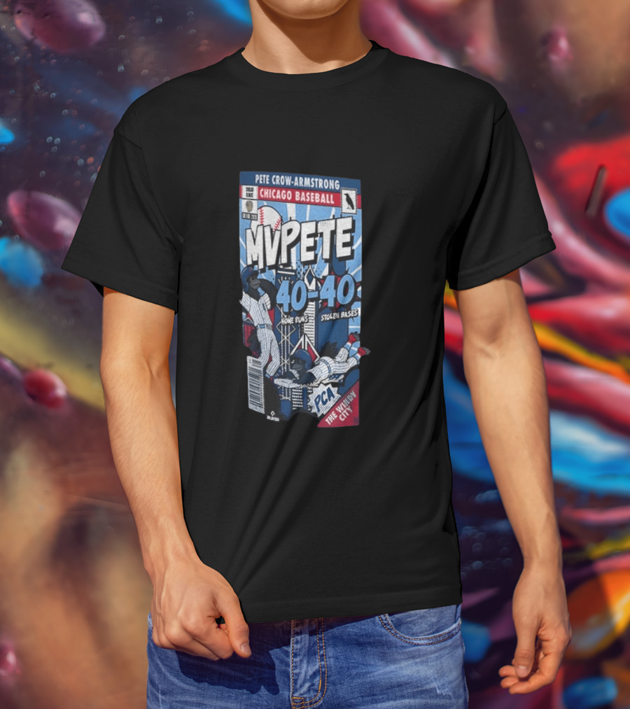 Chicago Cubs MVPete Pete Crow Armstrong 40 Home Runs 40 Stolen Bases Comic The Windy City T-Shirt