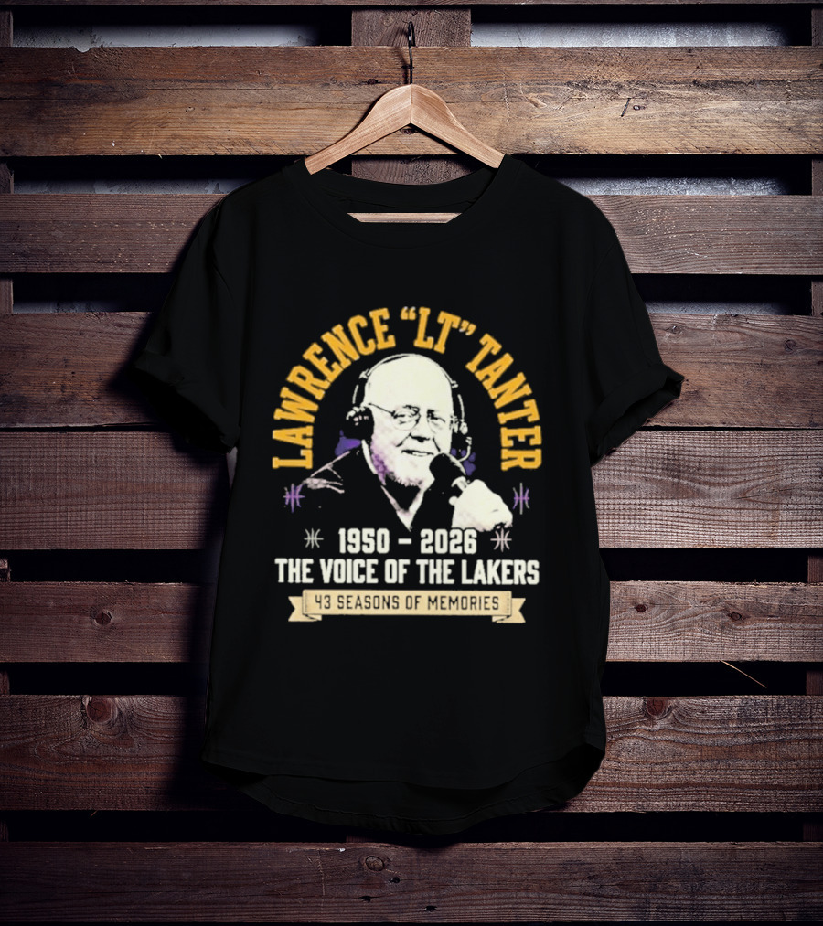 Lawrence LT Tanter The Voice Of The Lakers 1950 2026 43 Seasons Of Memories T-Shirt