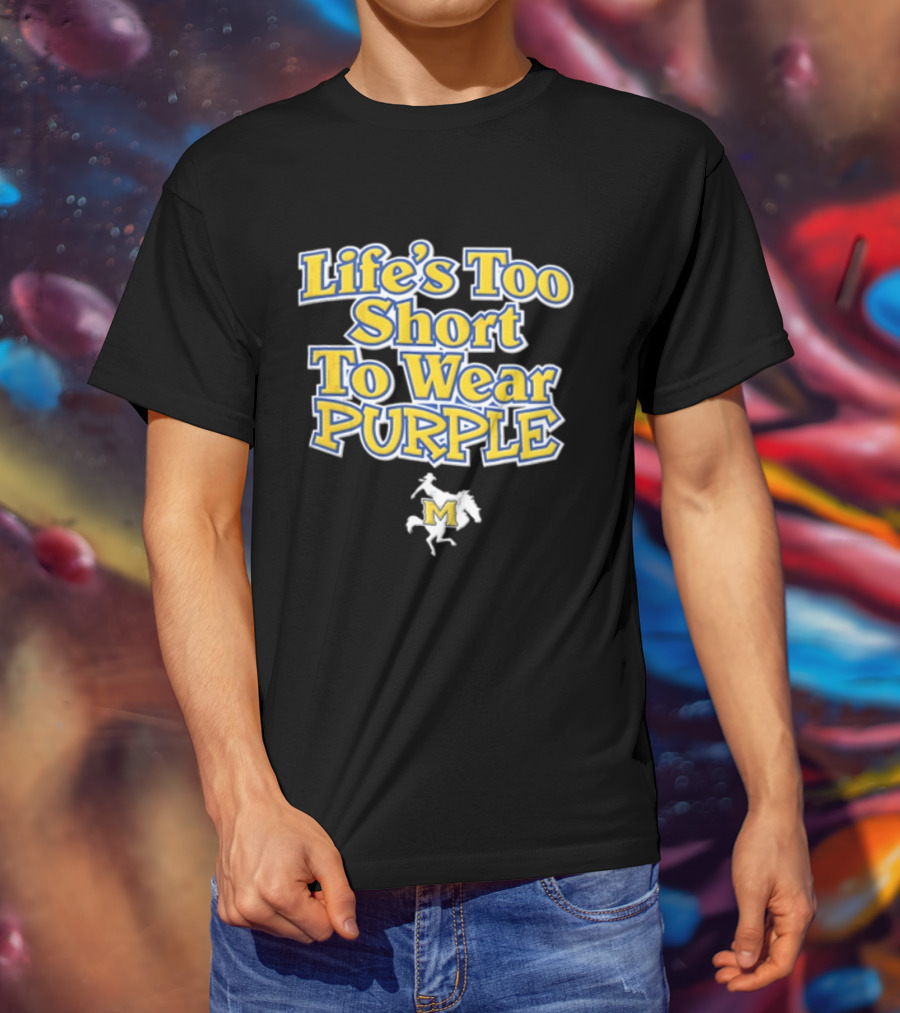 Life's Too Short To Wear Purple Yellow Blue Text With Cowboy Riding Bucking Horse T-Shirt