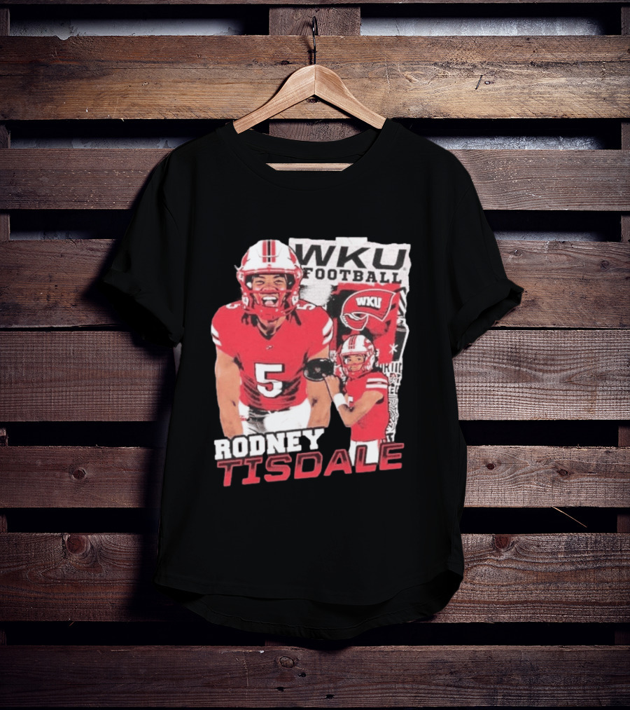 Rodney Tisdale WKU Football Western Kentucky Hilltoppers T-Shirt