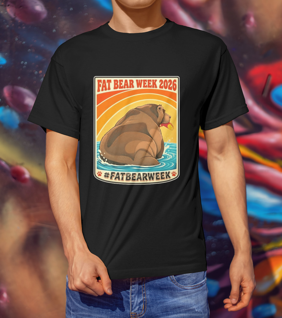 Fat Bear Week 2026 Katmai National Park Hashtag Fat Bear Week T-Shirt