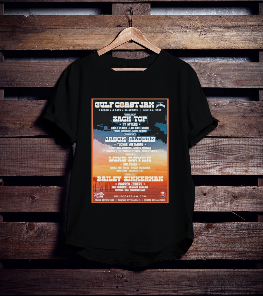 Gulf Coast Jam 2027 Panama City Beach June 3 6 Zach Top Jason Aldean Luke Bryan Bailey Zimmerman T-Shirt