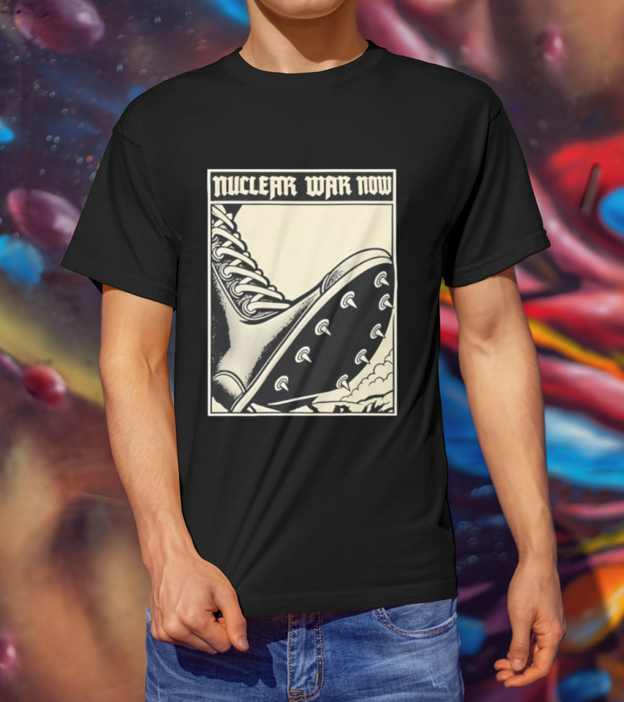 Nuclear War Now Spiked Boot Metal Punk Underground T-Shirt