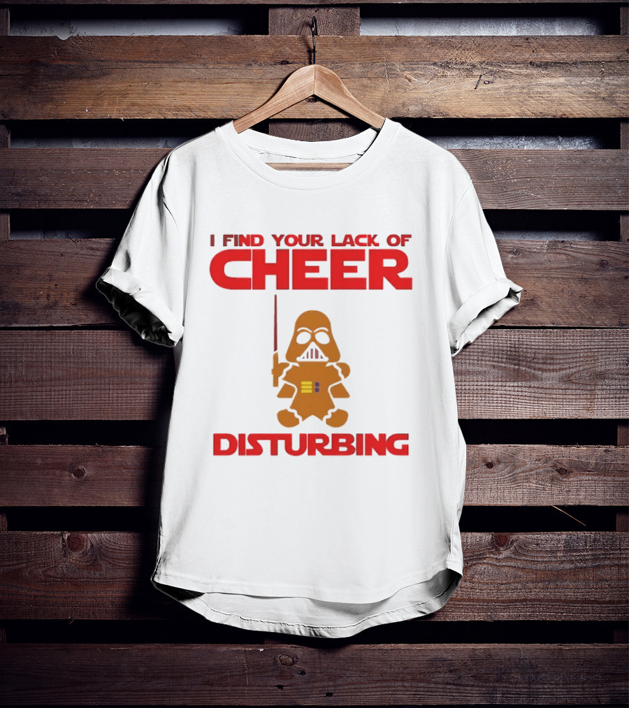 Darth Vader Gingerbread Man I Find Your Lack Of Cheer Disturbing T-Shirt