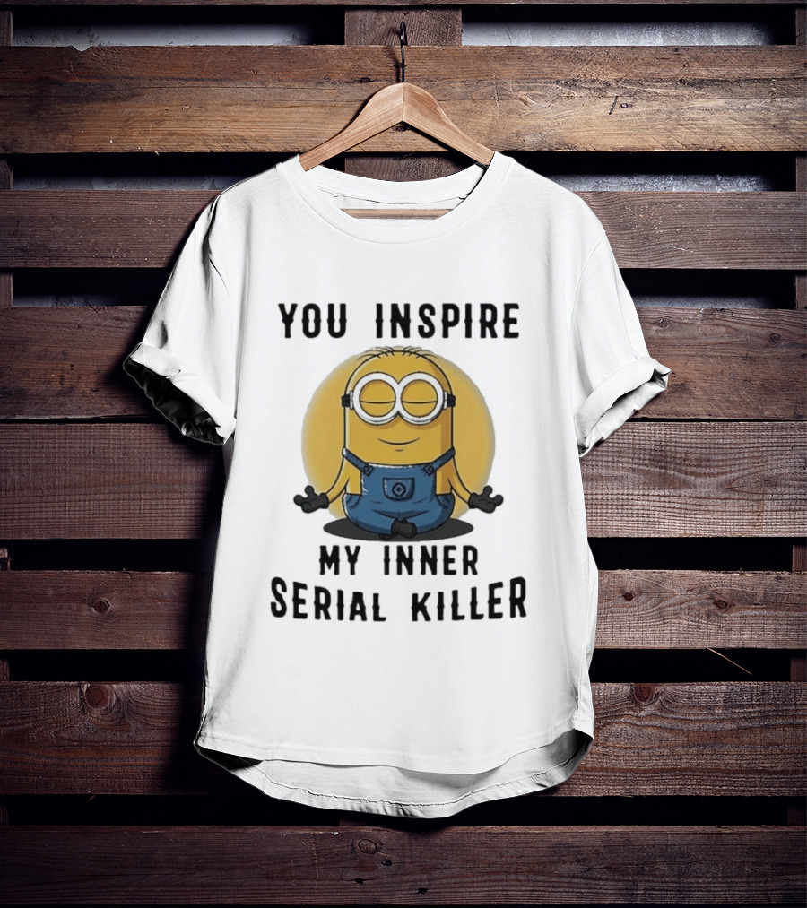 You Inspire My Inner Serial Killer Minion Meditation Pose T-Shirt