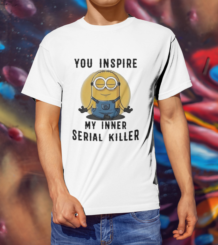 You Inspire My Inner Serial Killer Minion Meditation Pose T-Shirt