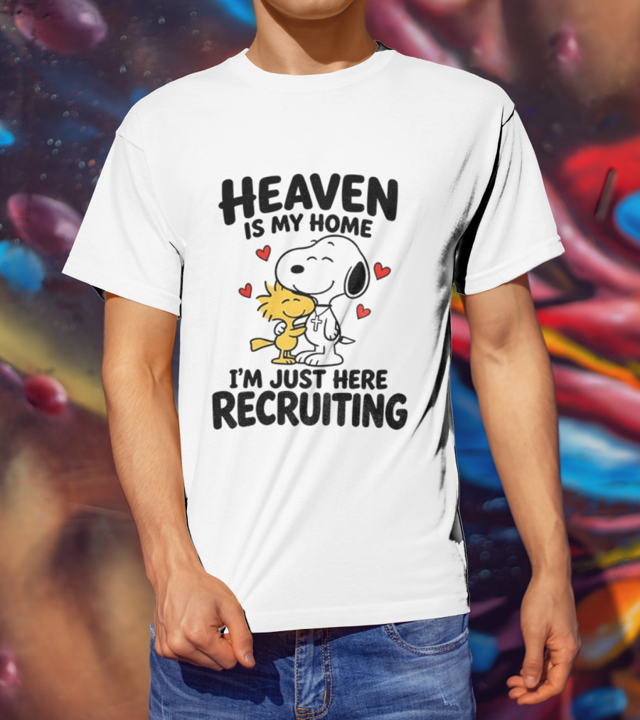 Heaven Is My Home Snoopy Hugs Woodstock I'm Just Here Recruiting T-Shirt