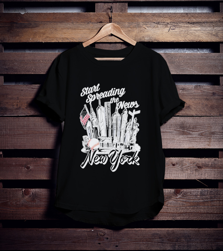 New York Start Spreading The News Skyline American Flag Baseball T-Shirt