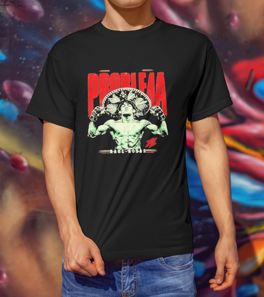 Raul Rosas El Nino Problema UFC Champion 2026 T-Shirt