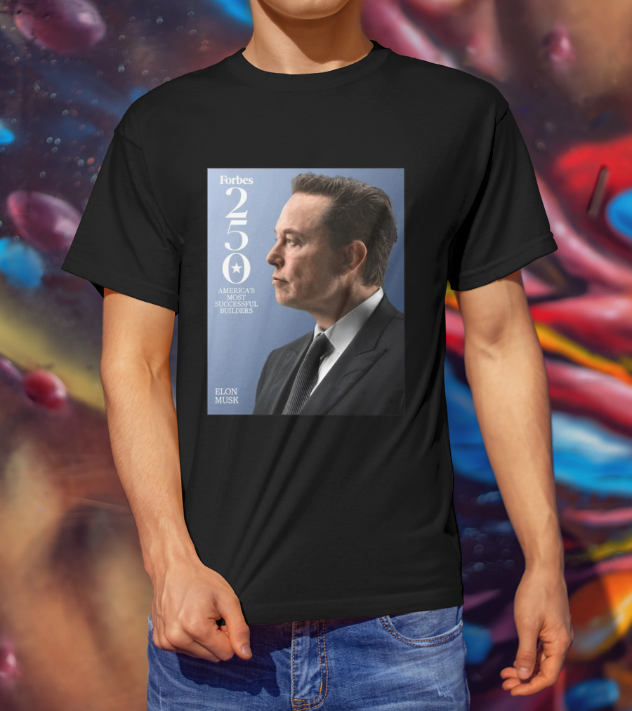 Forbes 250 America's Most Successful Builders Elon Musk T-Shirt