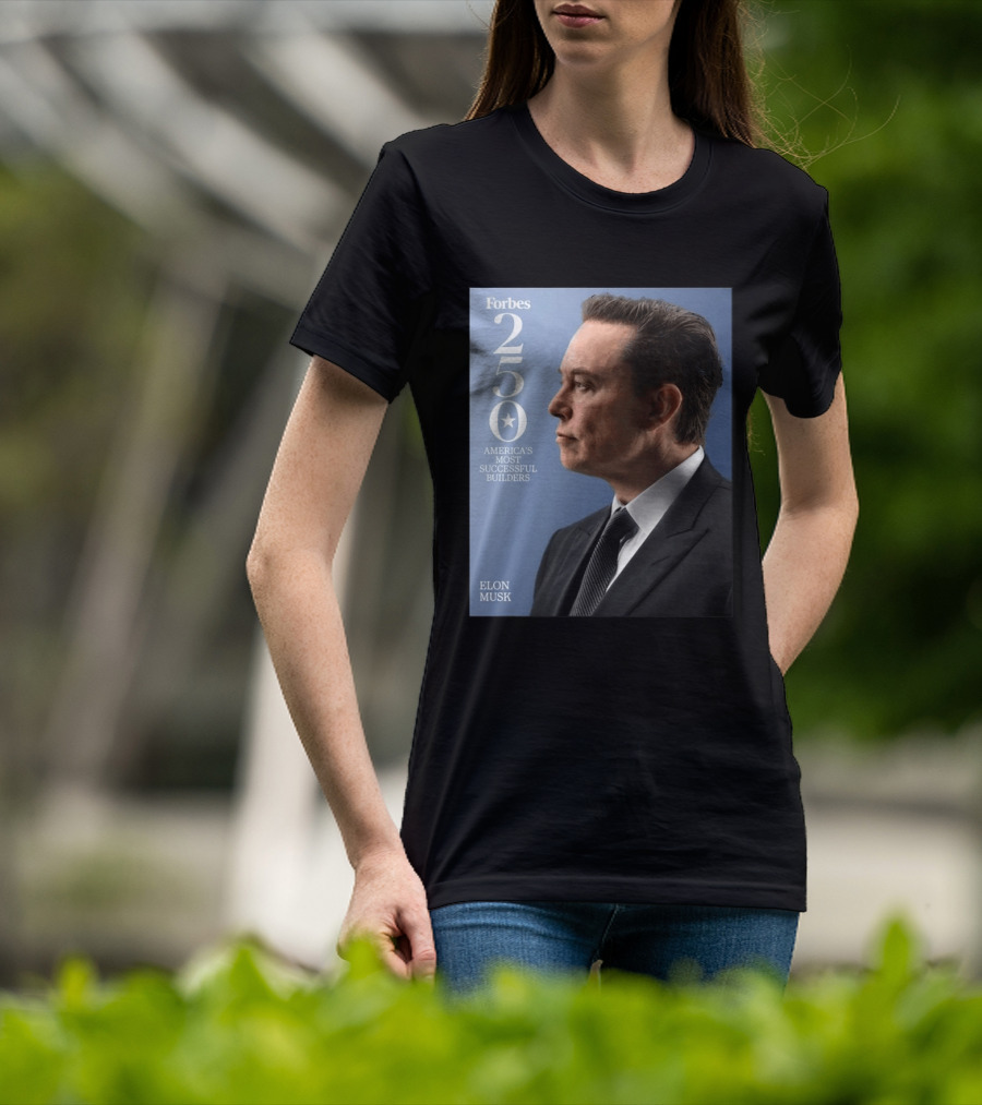 Forbes 250 America's Most Successful Builders Elon Musk T-Shirt