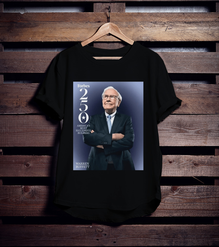 Forbes 250 America's Most Successful Builders Warren Buffett T-Shirt