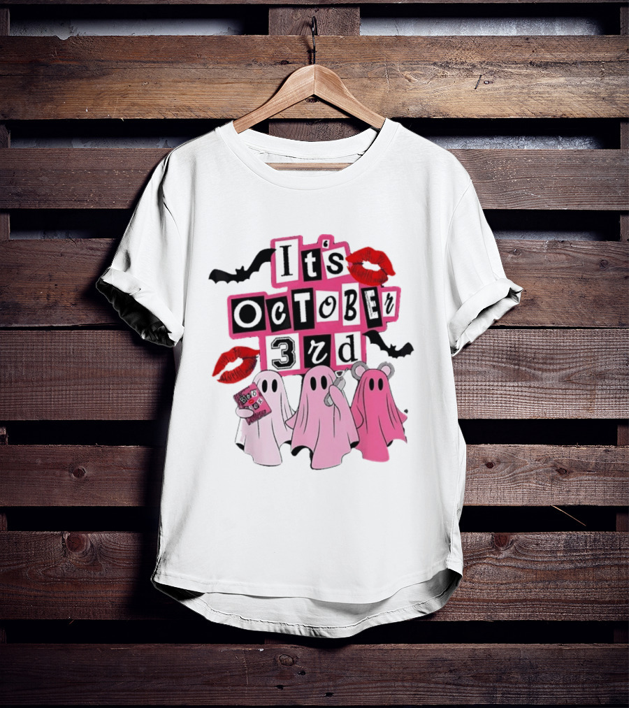 It's October 3rd Mean Girls Ghosts Halloween Bats Lips T-Shirt