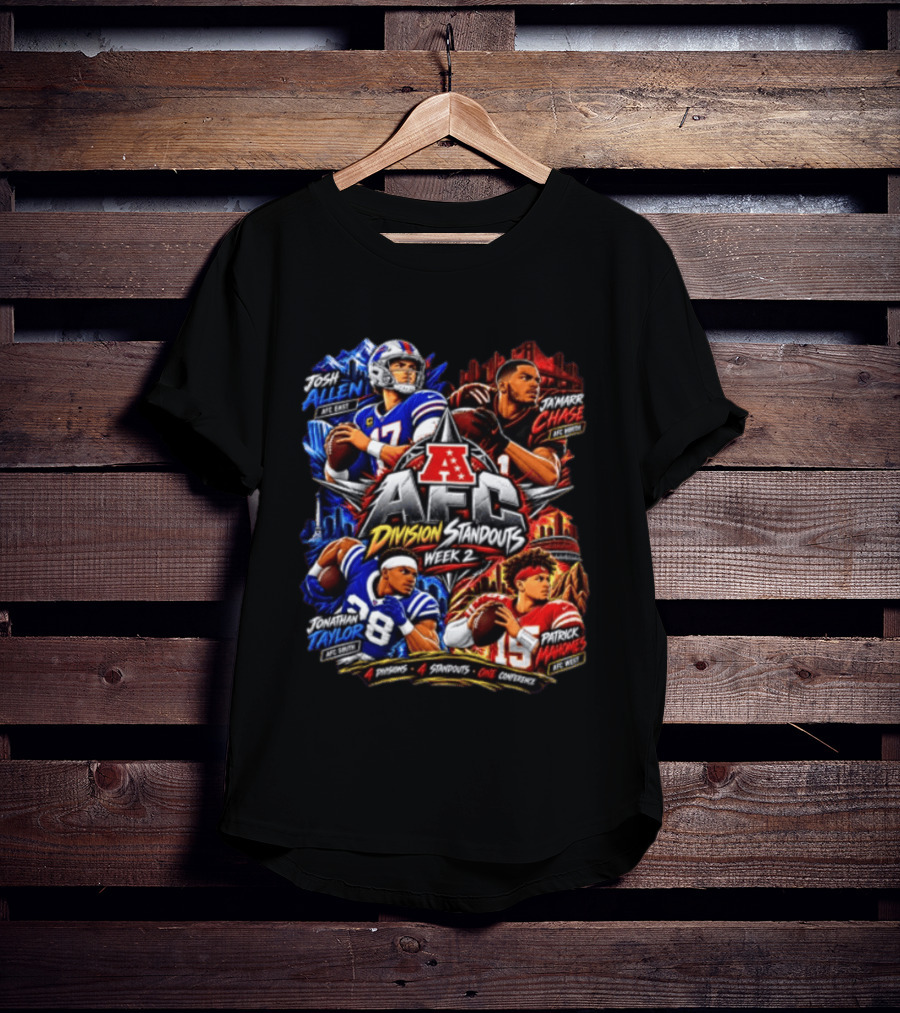 AFC Division Standouts Week 2 Josh Allen Ja'Marr Chase Jonathan Taylor Patrick Mahomes T-Shirt