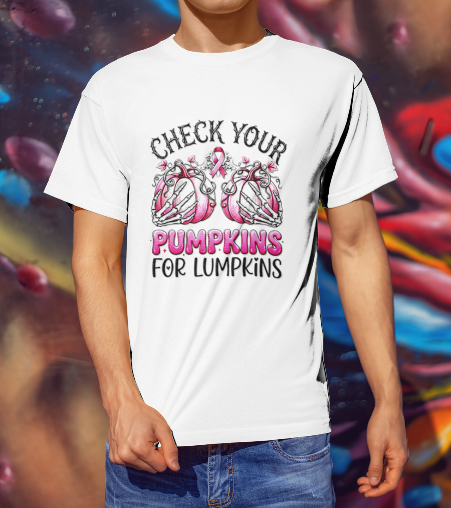Check Your Pumpkins For Lumpkins Breast Cancer Awareness Pink Ribbon Pumpkins T-Shirt