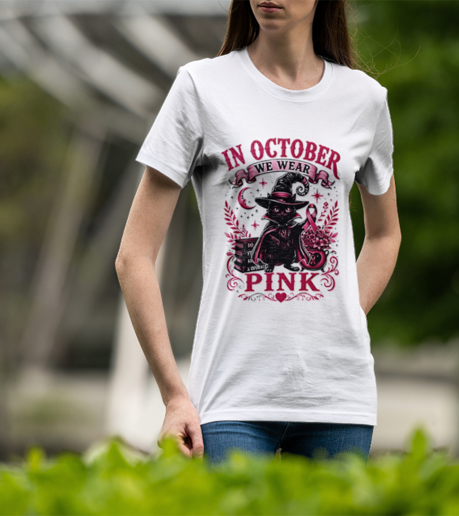 In October We Wear Pink Black Cat Witch Breast Cancer Awareness Month T-Shirt