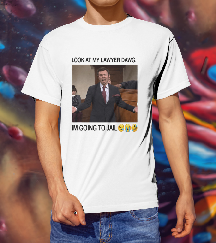 Look At My Lawyer Dawg I'm Going To Jail Crying Laughing Emojis T-Shirt