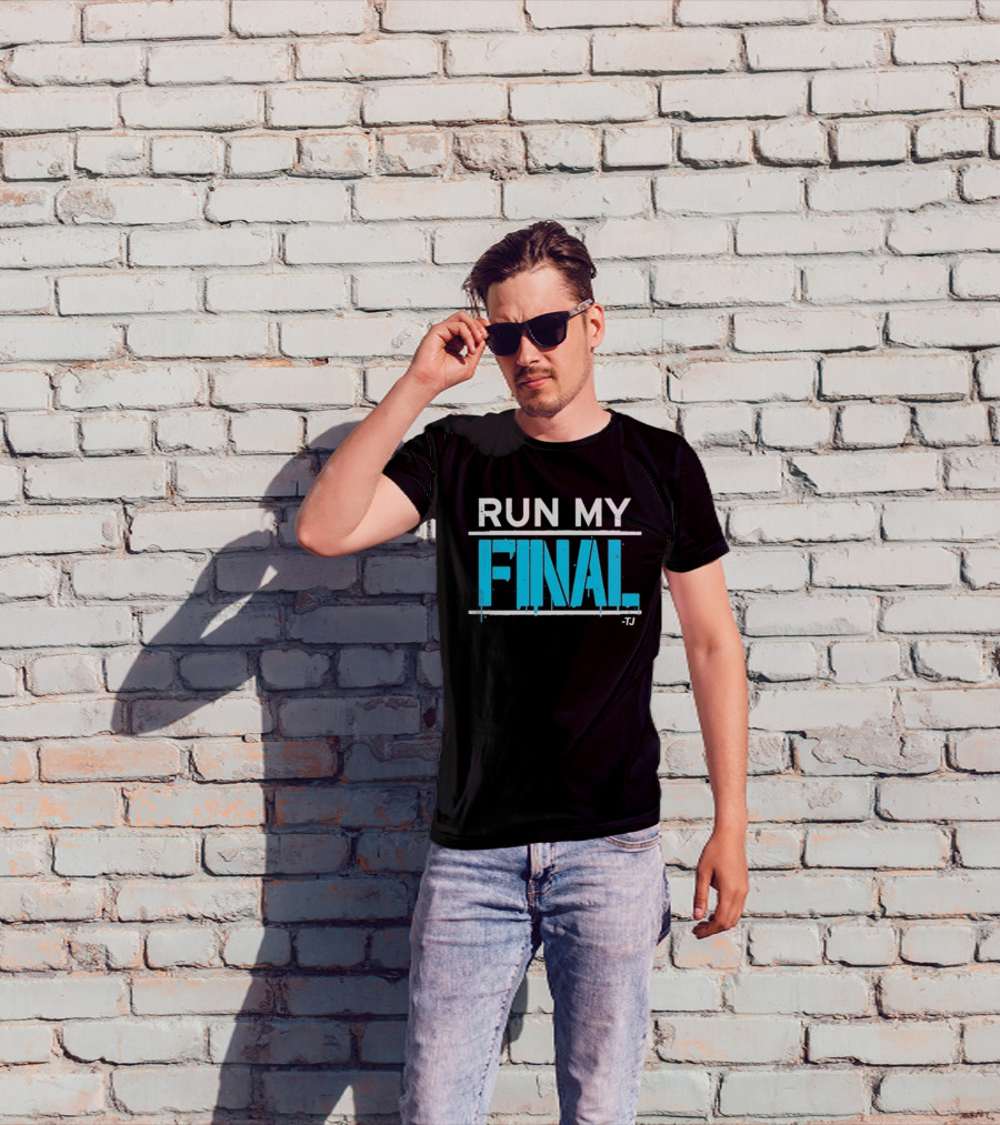 Run My Final Tj T-Shirt