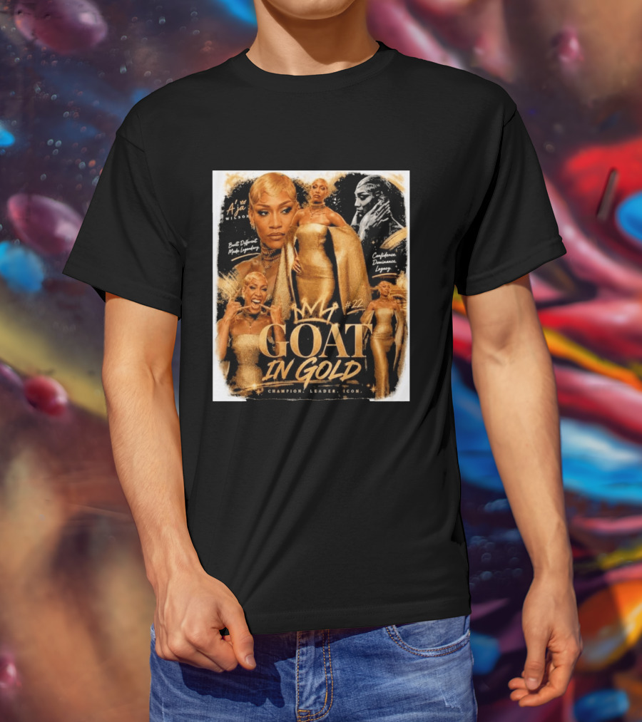 A'ja Wilson GOAT In Gold Confidence Dominance Legacy Champion Leader T-Shirt