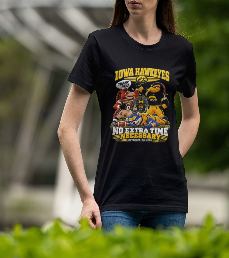 Iowa Hawkeyes Versus Western Michigan And Michigan State Mascots No Extra Time Necessary September 26 2026 T-Shirt