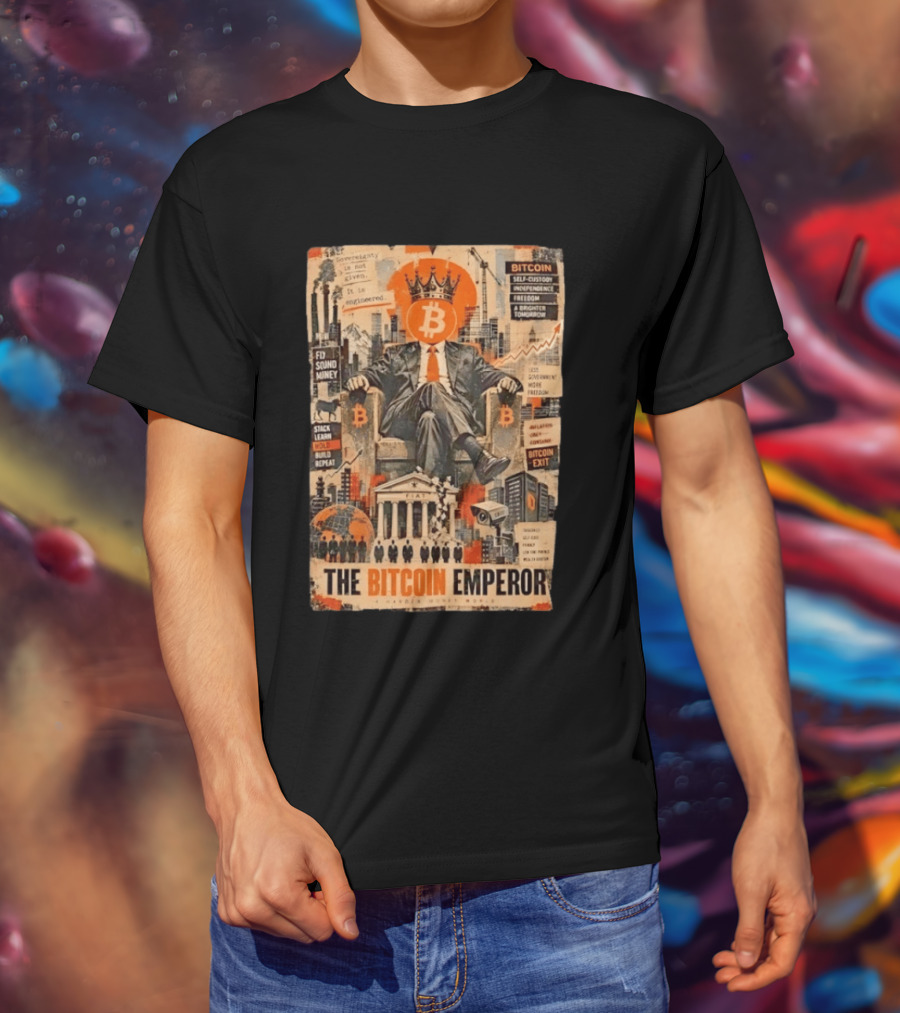 Bitcoin Emperor Sovereignty Sound Money Self Custody Independence Freedom T-Shirt